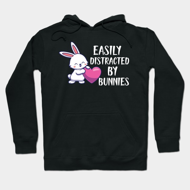 Bunny - Easily distracted by bunnies Hoodie by KC Happy Shop